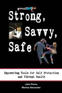 strong-savvy-safe-empowering-tools-for-self-protection-john-pierre-paperback-cover-art